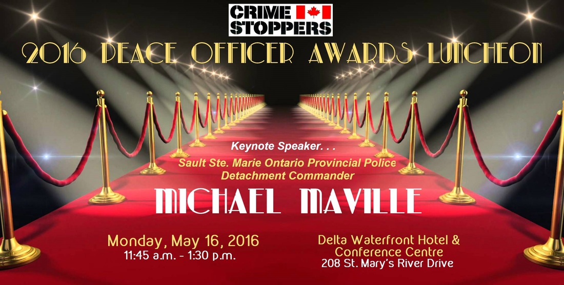 Crime Stoppers – Peace Officer Award Luncheon. May 16, 2016