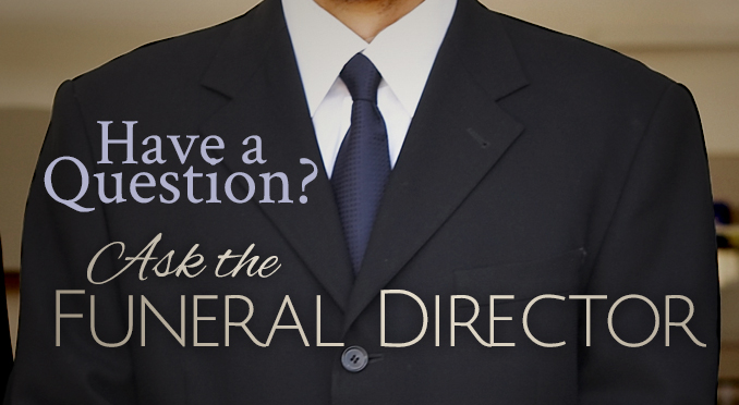 Ask The Funeral Director